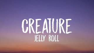 Jelly Roll - Creature (ft. Tech N9ne & Krizz Kaliko) lyrics