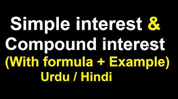 Simple interest & Compound interest With formula + Example ? Urdu / Hindi