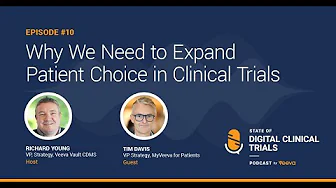 Episode 10: Why We Need to Expand Patient Choice in Clinical Trials