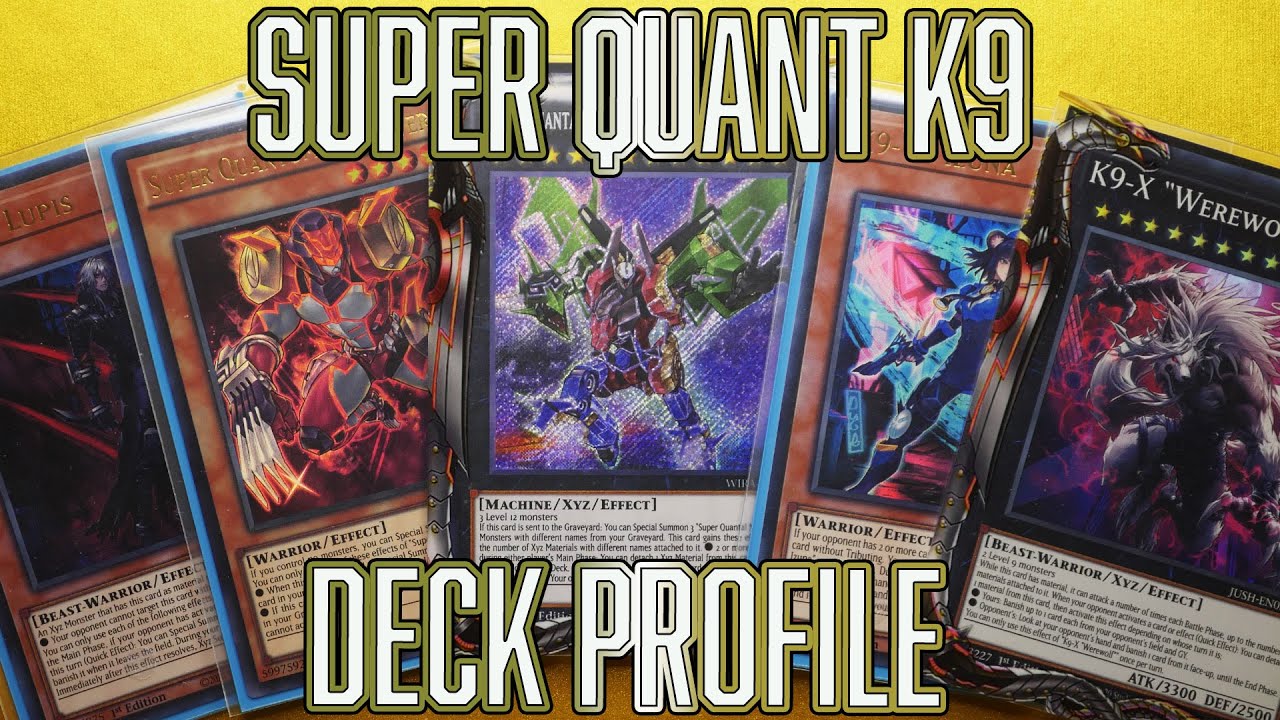 Yu-Gi-Oh! Super Quantum K9 Deck Profile