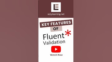 Key Features of FluentValidation