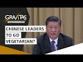 Gravitas: Chinese leaders to go vegetarian?