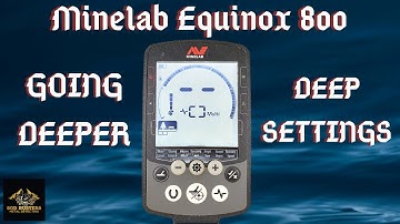 Minelab Equinox 800 Going Deeper [Deep Settings & Tips]