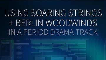 Using Soaring Strings and Berlin Woodwinds in a Period Drama Track: Composition + Orchestration Tips