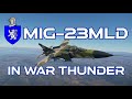 Mig-23MLD In War Thunder : A Quick Review