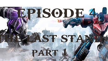 Transformers The Game | Autobots | Episode 4 | The Last Stand | Part 1