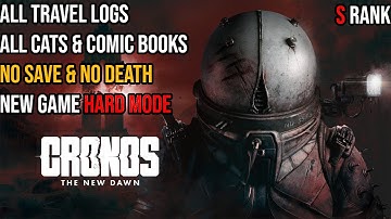 Cronos The New Dawn - NG Hard Mode (S Rank, No Save, No Death) (All Cats, Comic Books & Travel Logs)