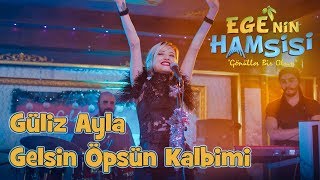 Güliz Ayla - Gelsin Öpsün Kalbimi - Ege'nin Hamsisi 23. Resimi