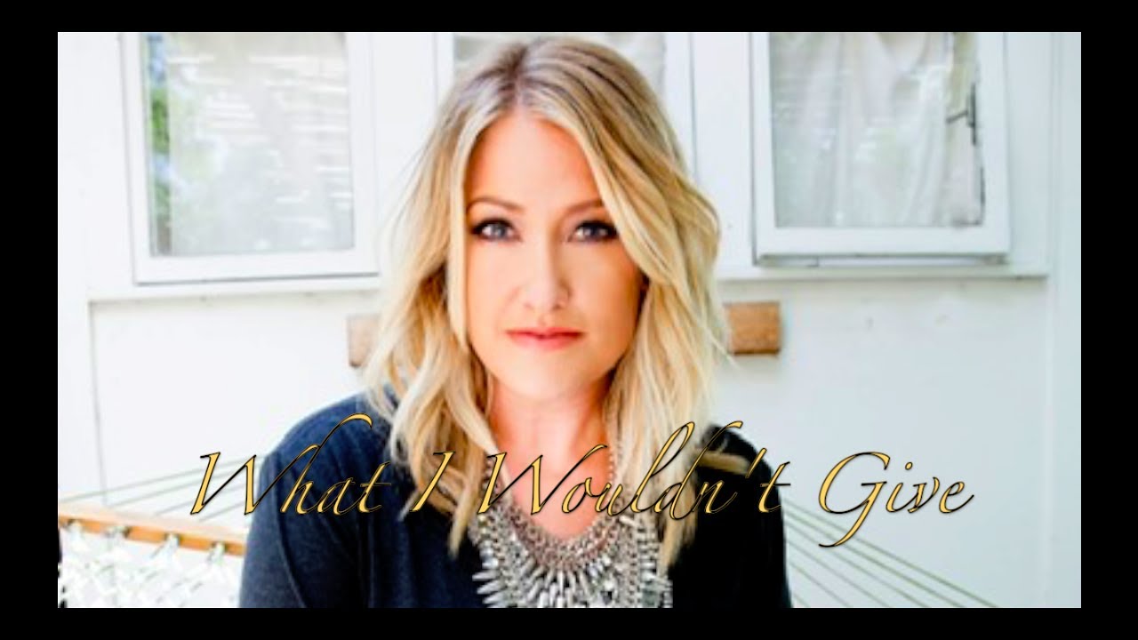 Lila McCann What I Wouldn't Give YouTube