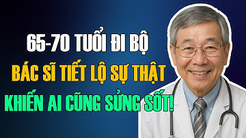 Người Trên 65 Tuổi Đi Bộ: Bí Mật Bác Sĩ Tiết Lộ Khiến Ai Nghe Cũng Sốc!
