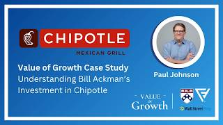 Leveraging AI to Understand Bill Ackman's Investment in Chipotle | Value of Growth Lecture Series