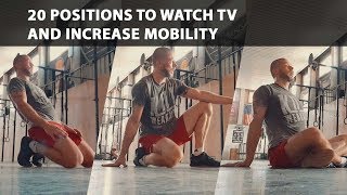 20 Positions to Watch TV and Work on Flexibility and Mobility