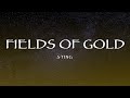 Sting - Fields Of Gold (Lyrics)