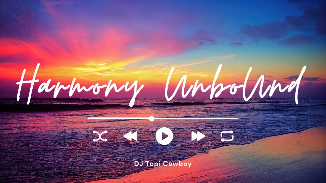 Harmony Unbound I DJ Topi Cowboy