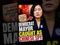 Democrat mayor caught as Chinese Spy!… #maga #trump #news #politics #china #democrats #california