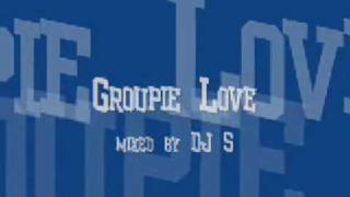 Groupie love (remix)