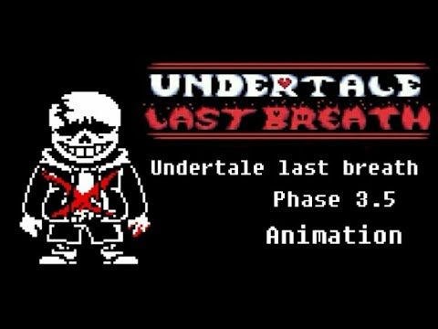 Undertale Last Breath Sans Phase 3 5 Animation Youtube Undertale Last Breath Sans Phase 3 5 Animation Youtube