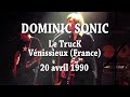 Dominic sonic live le truck  vnissieux france  20 avril 1990