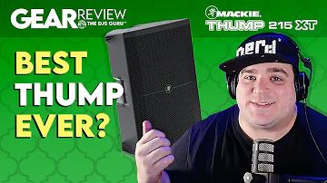 🔈 Best Mackie Thump for DJs EVER? | 215XT 15" Powered Speaker | First Look Review