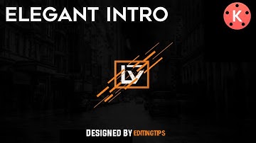 Elegant Into In Kinemaster  || PixelLab || kinemaster tutorial || Editing Tips