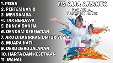 FULL ALBUM DANGDUT SLOW IJJOO PRODUCTION - IIS ALIA ANANTA TERBARU|| IJJOO PRO MUSIC LIVE