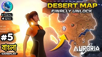Auroria Playful Journey Desert Map Unlock | New Adventure Begins | ep5 | Satya