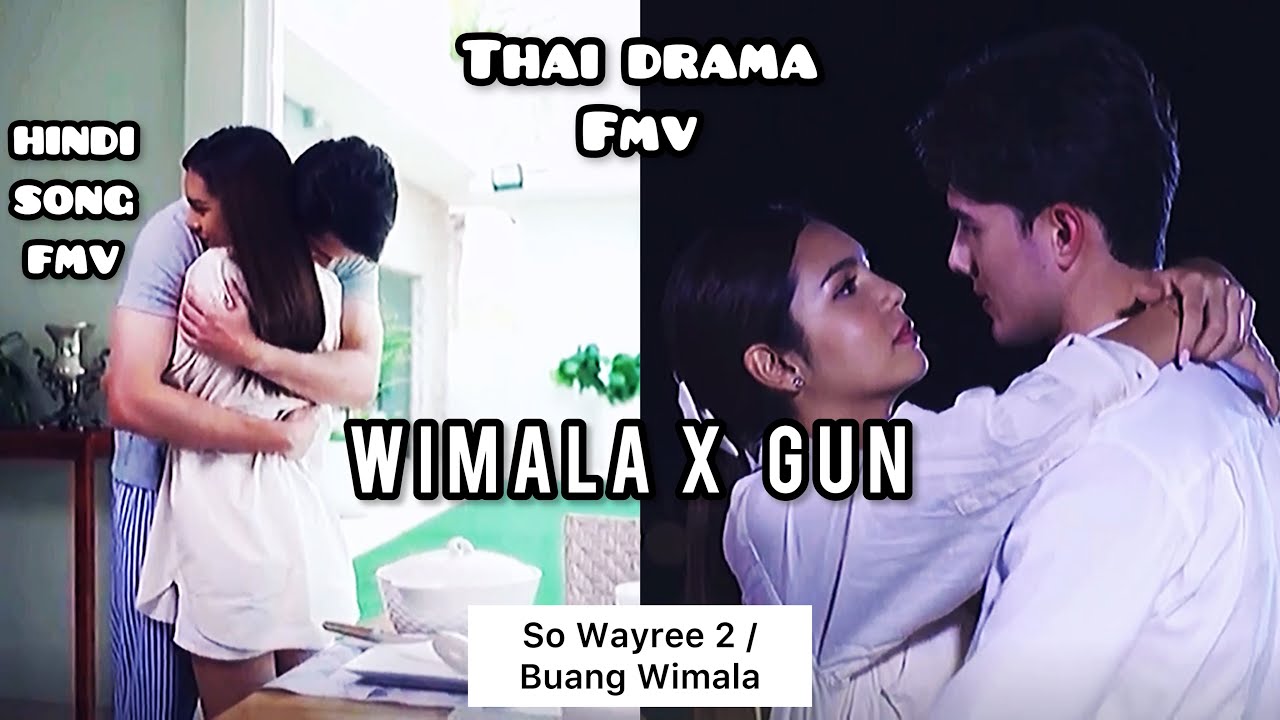 So Wayree Innocent Lies Buang Wimala Wimala X Gun Thai Drama FMV Tayland Kilp YouTube