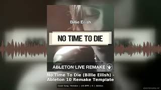 No Time To Die Billie Eilish Ableton Live Remake Template