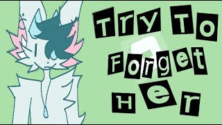 Try to forget her (animation meme/amv) [Filler]