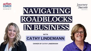 SE1 E06 Navigating Roadblocks in Business | Cathy Lindemann on Journey Success Stories