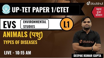 𝐂𝐫𝐚𝐜𝐤 𝐔𝐏-𝐓𝐄𝐓/𝐂𝐓𝐄𝐓 𝐄𝐱𝐚𝐦 | 𝐀𝐧𝐢𝐦𝐚𝐥𝐬 (पशु) -𝐋𝟏 | 𝐓𝐲𝐩𝐞𝐬 𝐨𝐟 𝐃𝐢𝐬𝐞𝐚𝐬𝐞𝐬 | 𝐄𝐧𝐯𝐢𝐫𝐨𝐧𝐦𝐞𝐧𝐭𝐚𝐥 𝐒𝐭𝐮𝐝𝐢𝐞𝐬 |𝐃𝐊 𝐆𝐮𝐩𝐭𝐚 𝐒𝐢𝐫