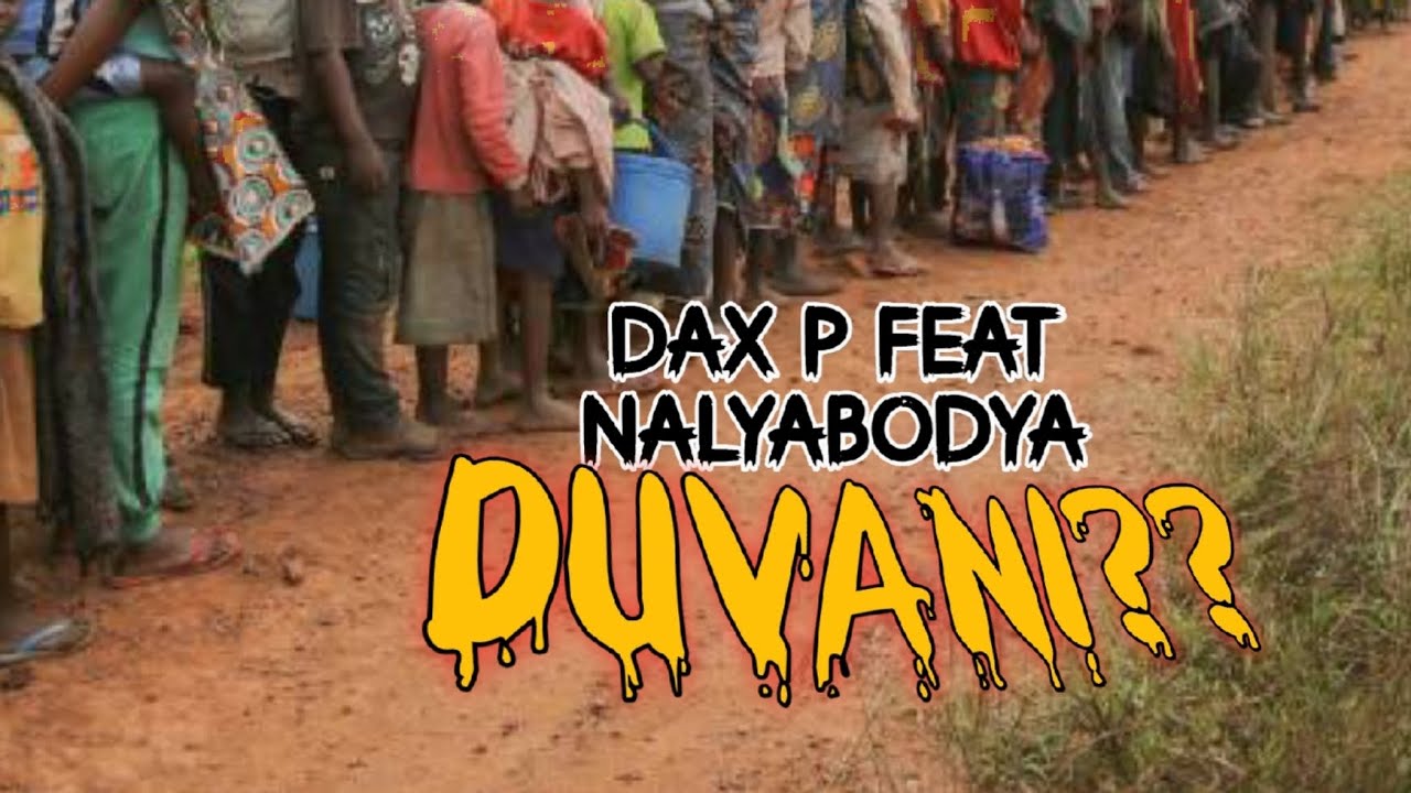 DAX P COMANDO FEAT NALYABODYA--DUVANI? OFICIAL AUDIO