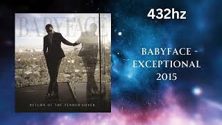 Babyface - Exceptional (432hz)