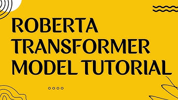 ROBERTA model tutorial | machine learning | deep learning | transformer models | NLP models