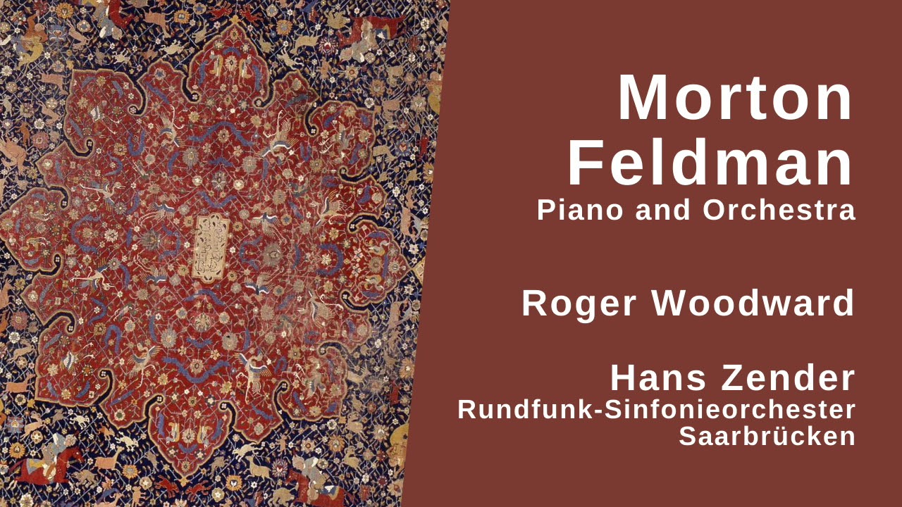 Morton Feldman: Piano and Orchestra