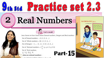 9th Algebra | Practice Set 2.3 | Real Numbers | Chapter 2 | Part-15 | Maharashtra Board