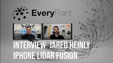 Interview With Jared Heinly, Chief Scientist at EveryPoint about iPhone Lidar Fusion