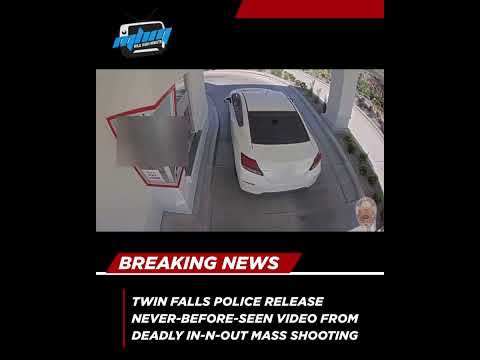 BREAKING: Twin Falls Police Release Never-Before-Seen Video From Deadly In-N-Out Mass Shooting