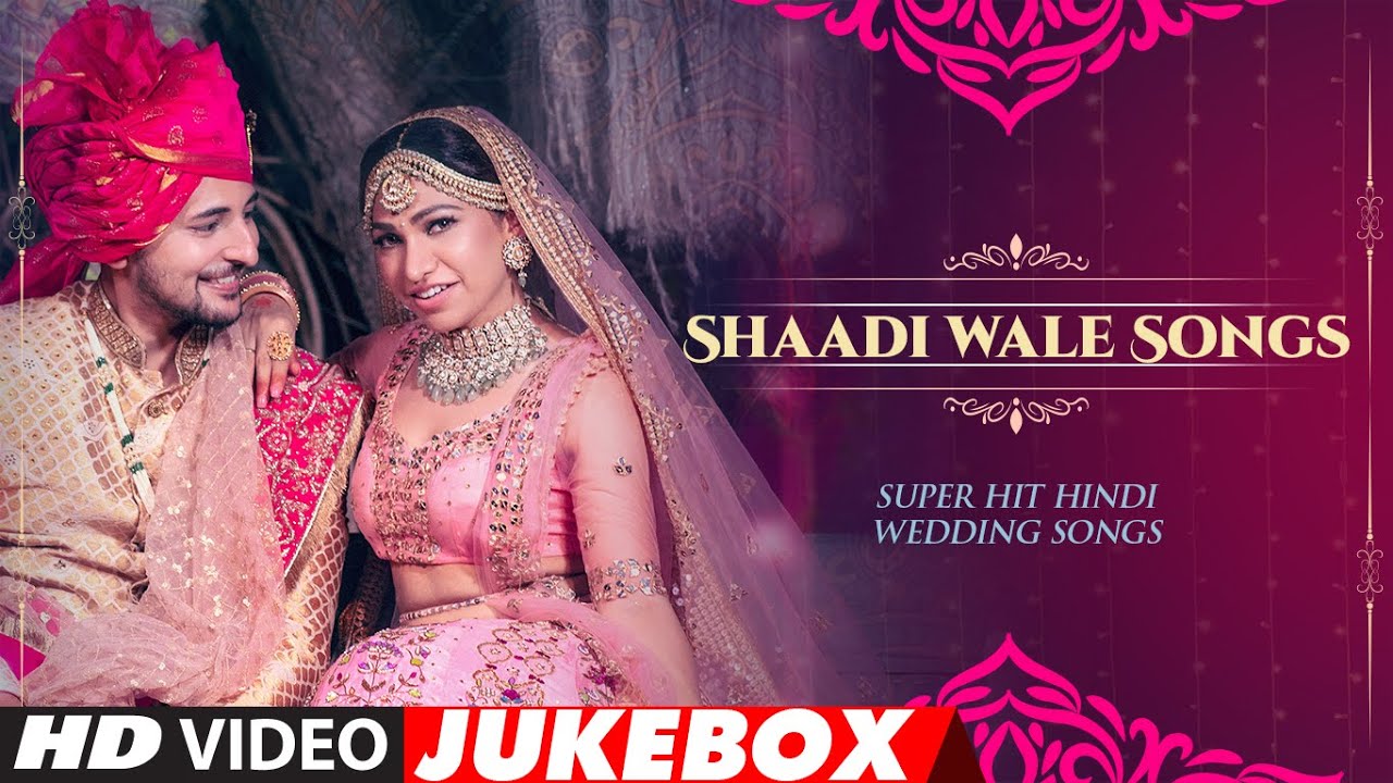Shaadi Wale Songs - Video Jukebox | Superhit Hindi Wedding Songs Collection  2021 | T-Series - YouTube
