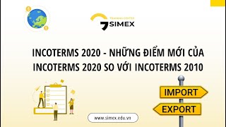 Incoterms 2020 - Những Điểm Mới Của Incoterms 2020 So Với Incoterms 2010 Incoterms 2020 - Những Điểm Mới Của Incoterms 2020 So Với Incoterms 2010