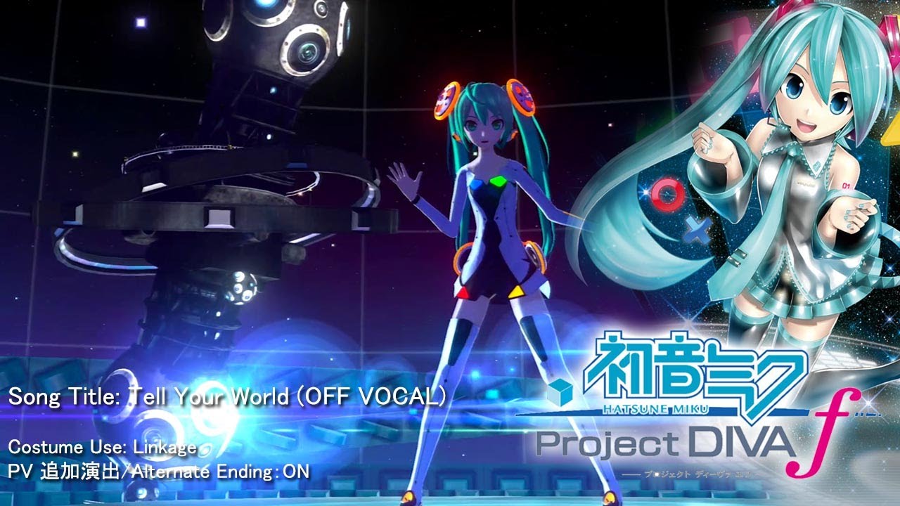 Project Diva - 「初音ミク -Project DIVA F- PS3」Tell Your World