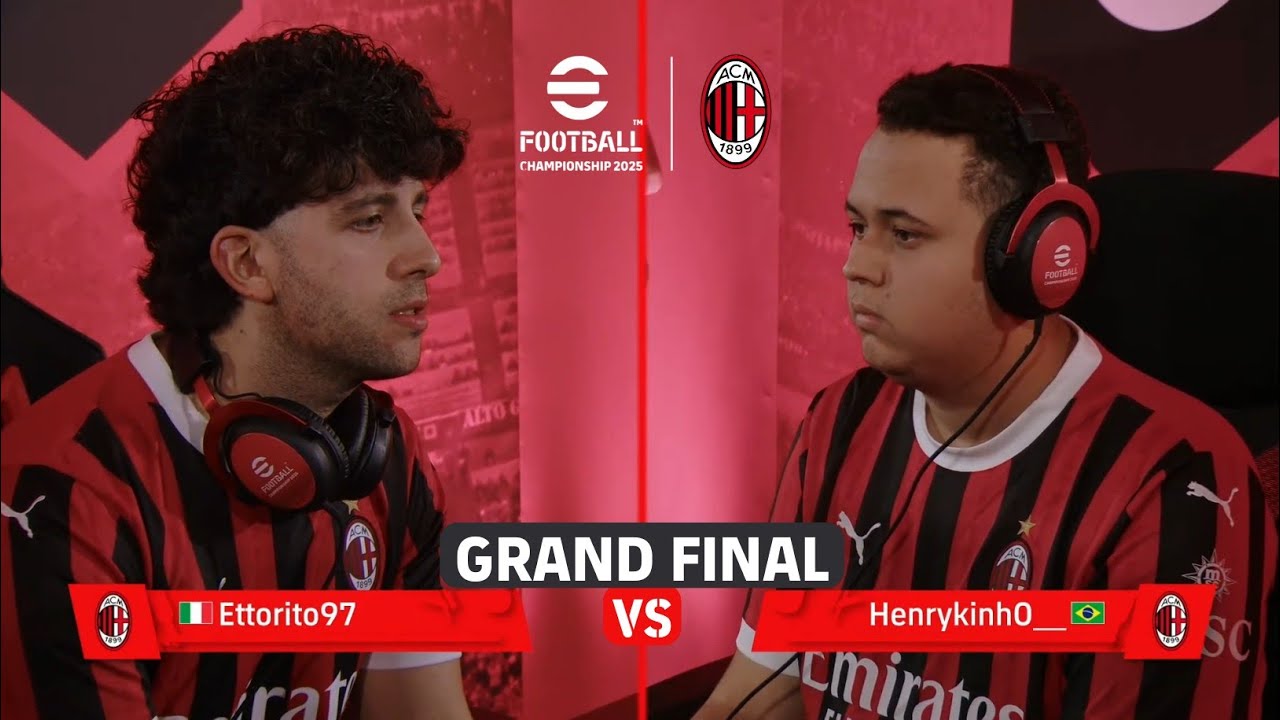 GRAND FINAL | ETTORITO97 (ITA) VS HENRYKINHO (BRA)| EFOOTBALL CHAMPIONSHIP 2025 AC MILAN CLUB FINALS