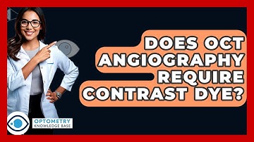 Does OCT Angiography Require Contrast Dye? - Optometry Knowledge Base