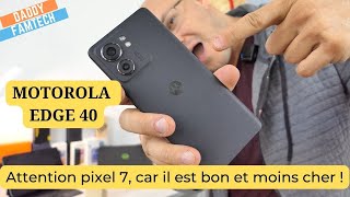 Motorola Edge 40 TEST du milieu de Gamme qui essaie de se démarquer !