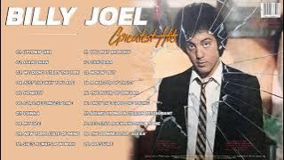 Billy Joel Greatest Hits Full Album 2021 - The Very Best of Billy Joel