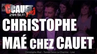 Christophe Maé - Tombé sous le charme - live - C'Cauet sur NRJ
