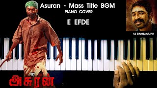 Asuran - Mass Title BGM Piano Cover with NOTES | AJ Shangarjan | AJS