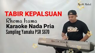 TABIR KEPALSUAN - Rhoma Irama (Karaoke Nada Pria) Sampling Yamaha PSR S670
