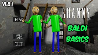 Granny v1.8.1 | Baldi Basics Mod | Door Escape Full Gameplay