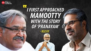 'Mammootty noted that he would be playing an elderly character'  Blessy | Mammootty | Mohanlal